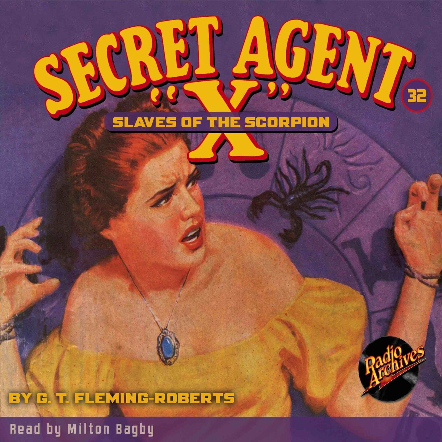Secret Agent X: Slaves of the Scorpion Audiobook, by G. T. Fleming-Roberts