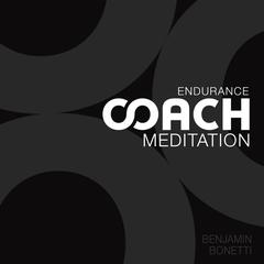 Endurance Coach Meditation - Meditation For Sports Performance Audiobook, by Benjamin  Bonetti