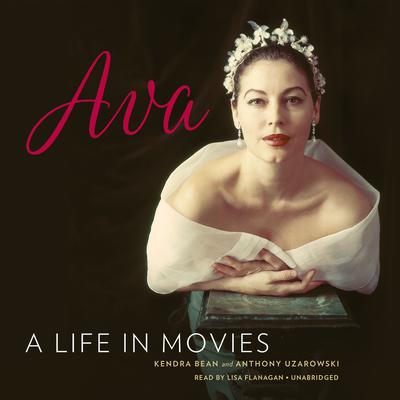 Ava Gardner: A Life in Movies Audiobook, by Anthony Uzarowski