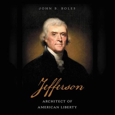 Jefferson: Architect of American Liberty Audiobook, by 