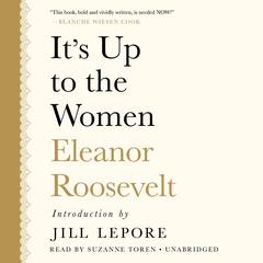 Its Up to the Women Audiobook, by Eleanor Roosevelt