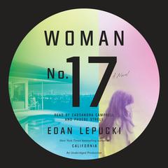 Woman No. 17: A Novel Audiobook, by Edan Lepucki