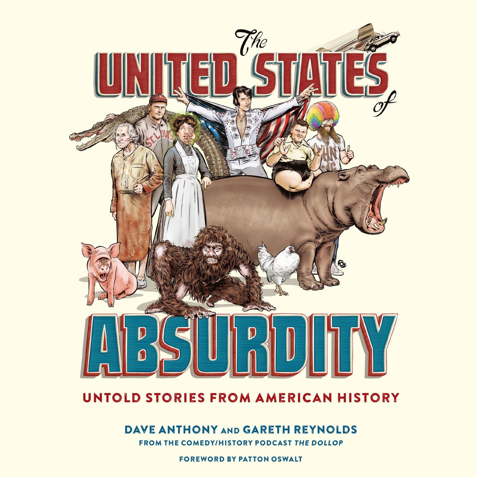 The United States of Absurdity: Untold Stories from American History Audiobook, by Dave Anthony