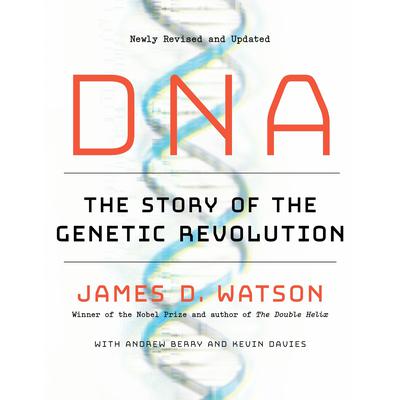 DNA: The Story of the Genetic Revolution Audiobook, by Kevin Davies