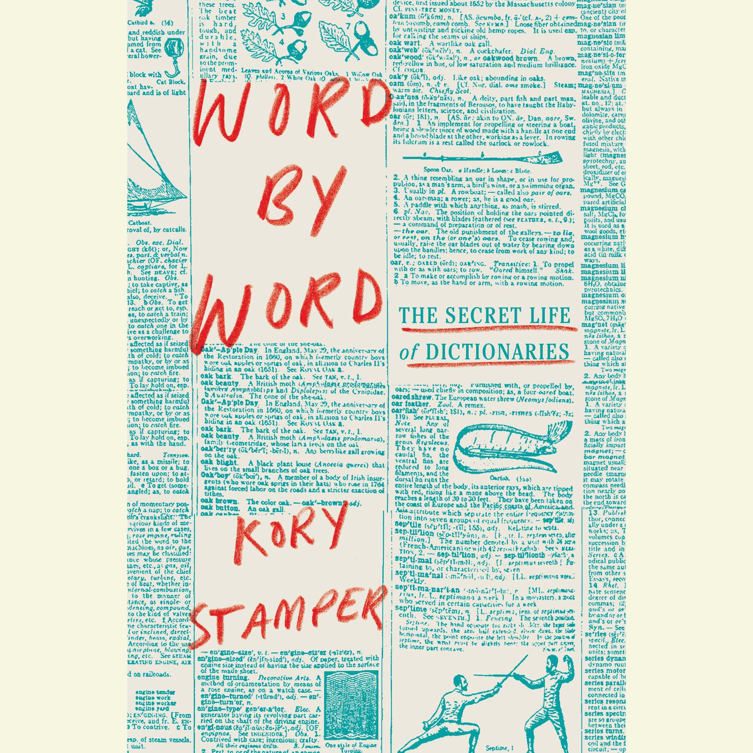 Word by Word: The Secret Life of Dictionaries Audiobook, by Kory Stamper