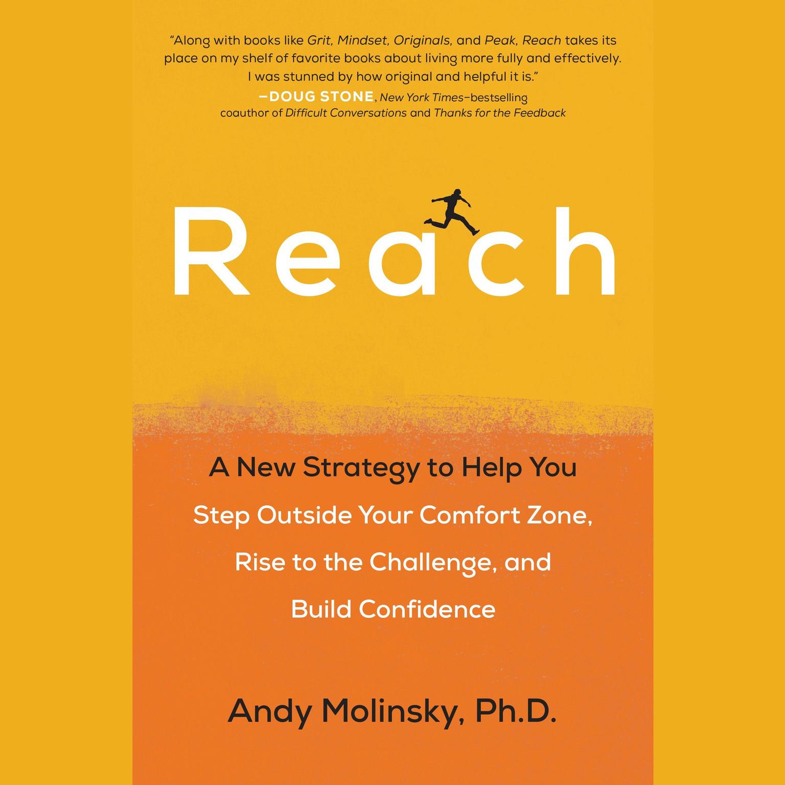 Reach: A New Strategy to Help You Step Outside Your Comfort Zone, Rise to the Challenge , and Build Confidence Audiobook, by Andy Molinsky