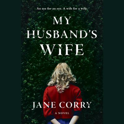 My Husbands Wife: A Novel Audiobook, by Jane Corry