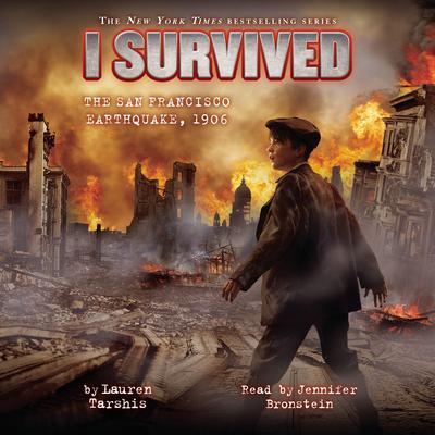I Survived the San Francisco Earthquake, 1906 (I Survived #5) Audiobook, by 
