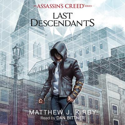 Last Descendants: An Assassin’s Creed Novel Series Audiobook, by 