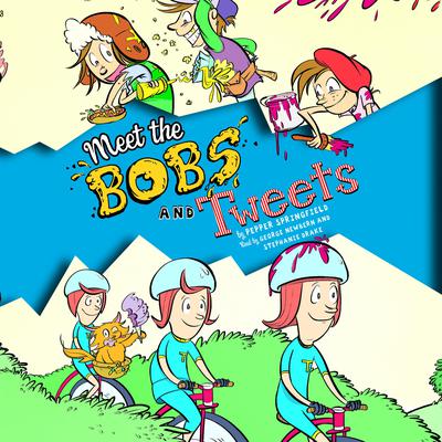 Meet the Bobs and Tweets Audiobook, by Pepper Springfield