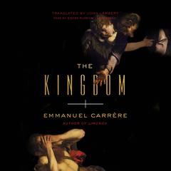 The Kingdom Audiobook, by Emmanuel Carrère