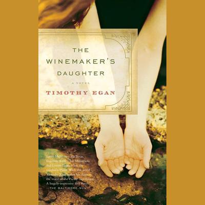 The Winemaker's Daughter Audiobook, by Timothy Egan
