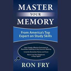 Master Your Memory: From America's Top Expert on Study Skills Audiobook, by Ron Fry