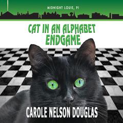 Cat in an Alphabet Endgame Audiobook, by Carole Nelson Douglas