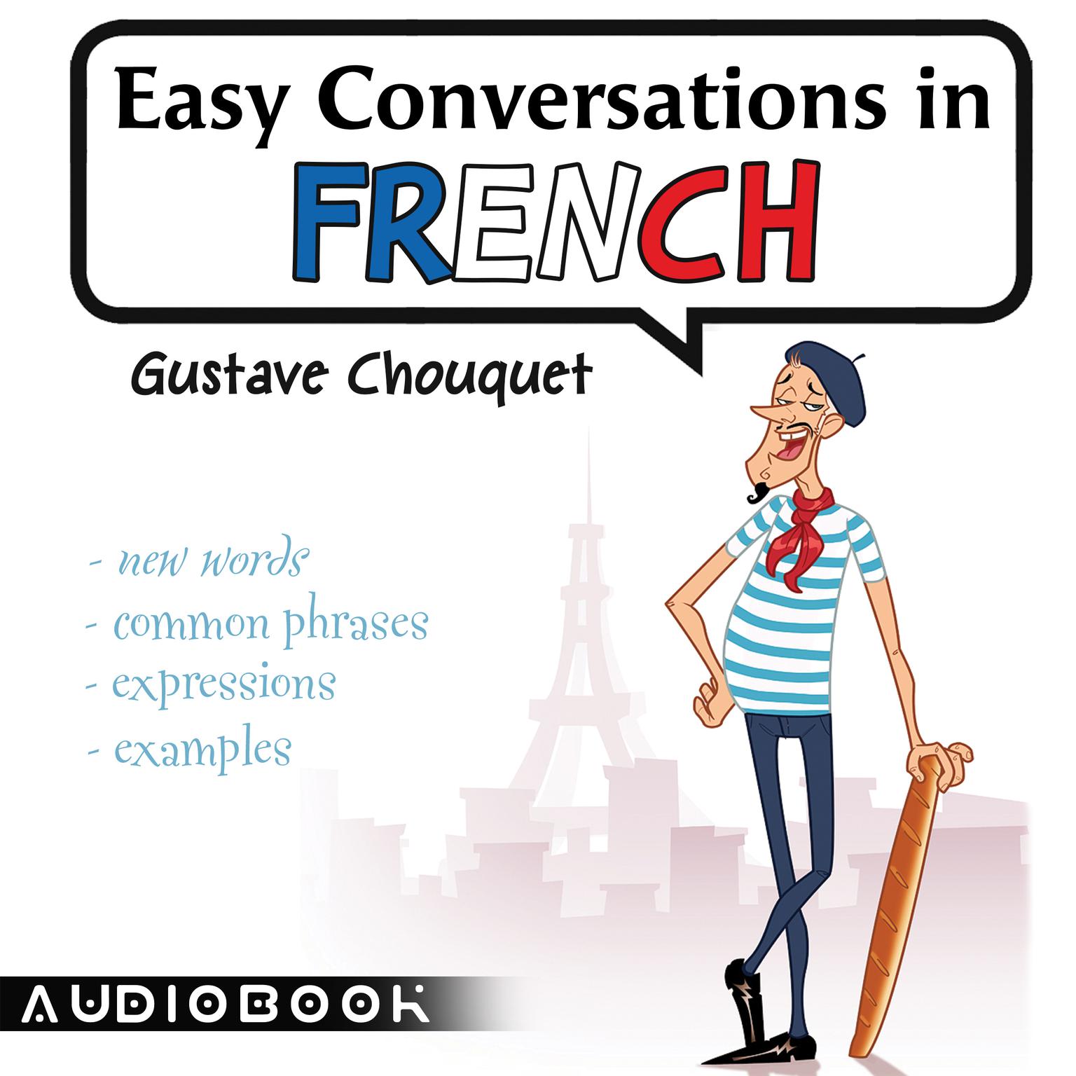 Easy Conversations in French (Abridged) Audiobook, by Gustave Chouquet