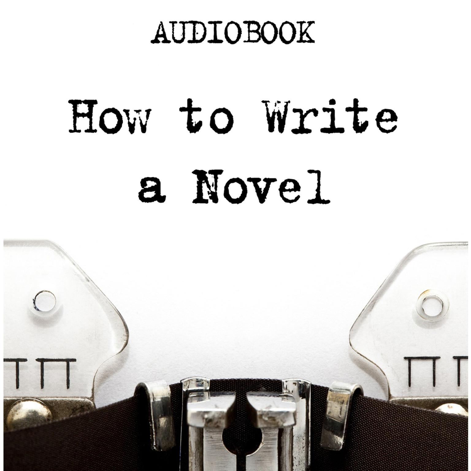 How to Write a Novel Audiobook, by Anonymous