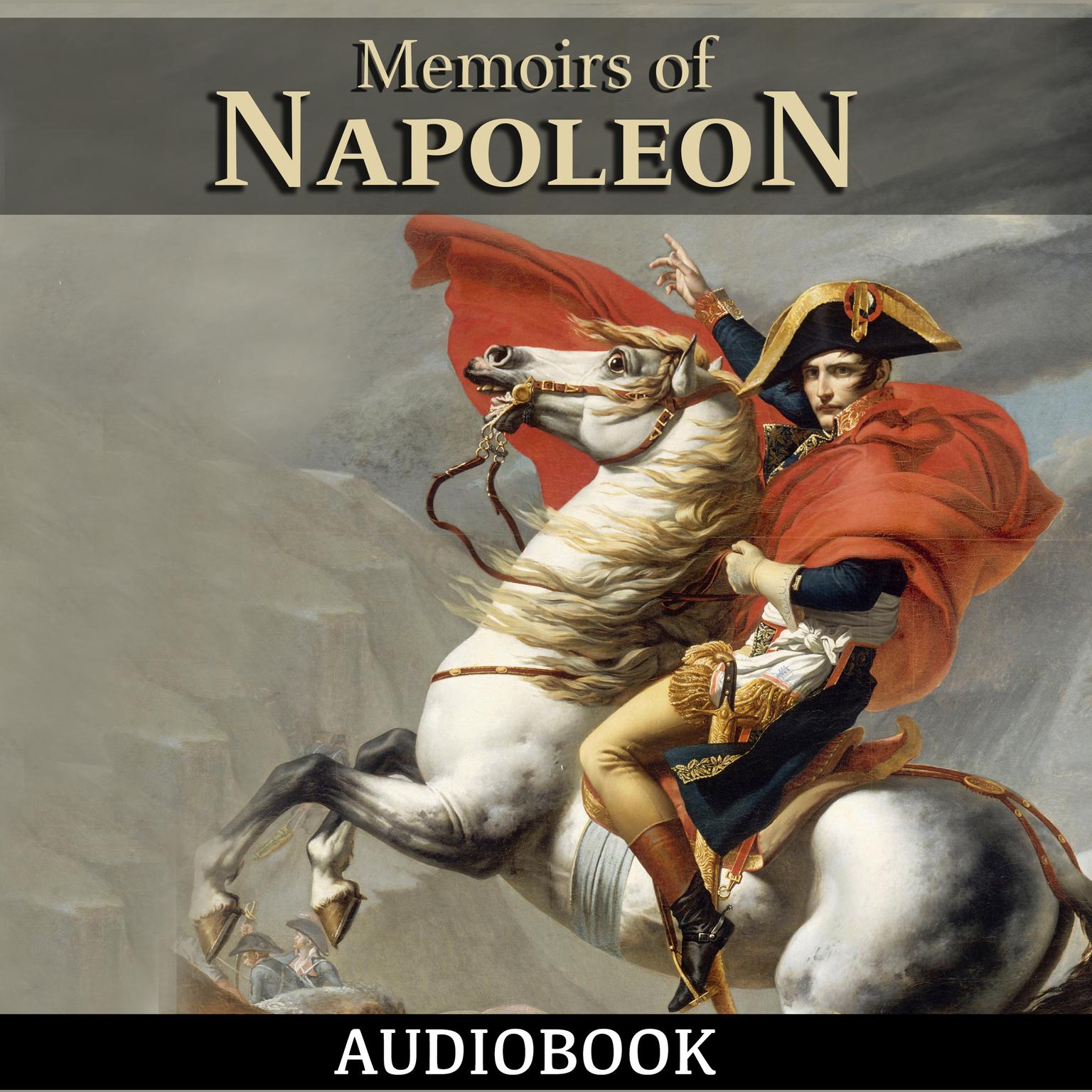 Memoirs of Napoleon Audiobook, by Louis Antoine Fauvelet de Bourrienne