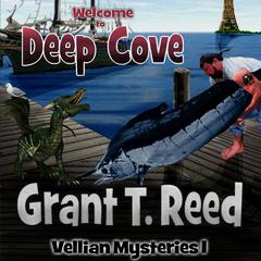 Welcome to Deep Cove Audiobook, by Grant T. Reed
