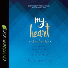 My Heart Audiobook, by Julie Manning