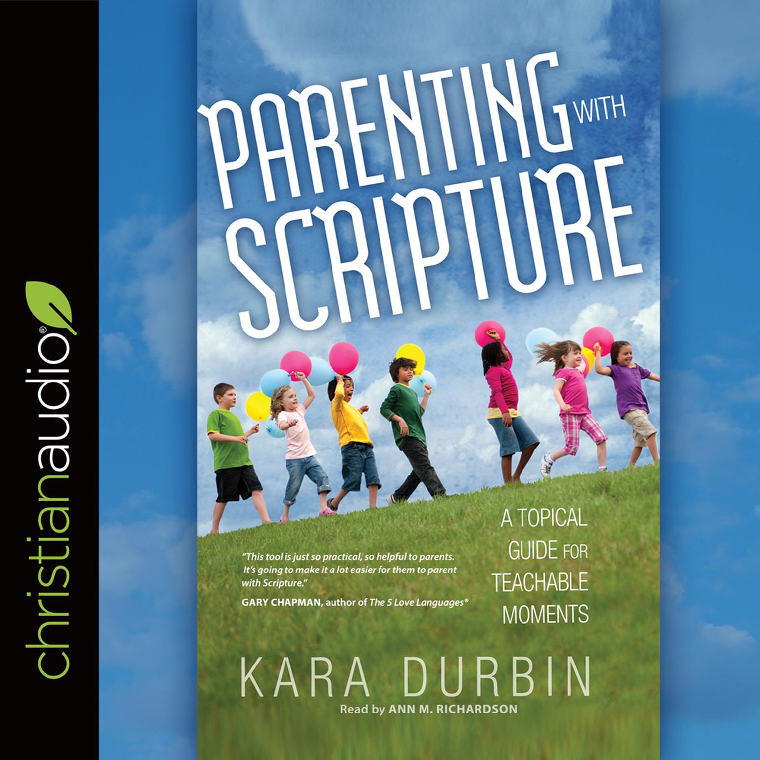 Parenting with Scripture: A Topical Guide for Teachable Moments Audiobook