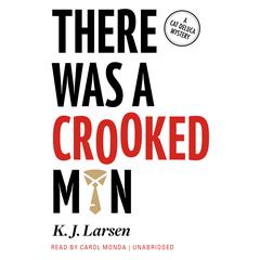 There Was a Crooked Man: A Cat DeLuca Mystery Audiobook, by K. J. Larsen