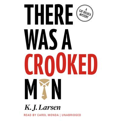 There Was a Crooked Man: A Cat DeLuca Mystery Audiobook, by 