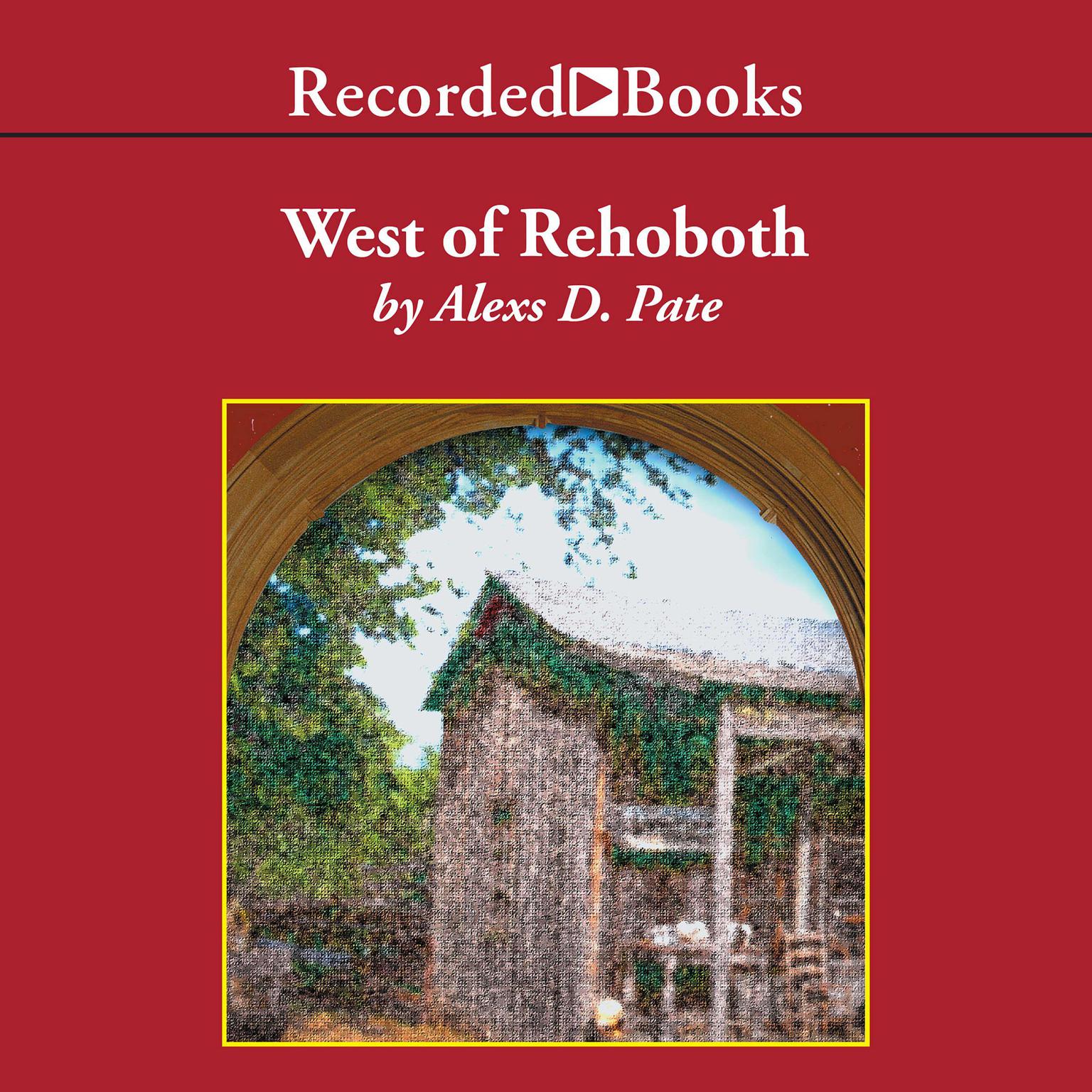 West of Rehoboth Audiobook, by Alexs Pate