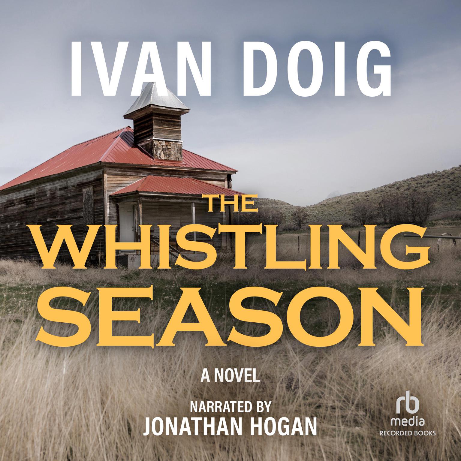 The Whistling Season Audiobook, by Ivan Doig