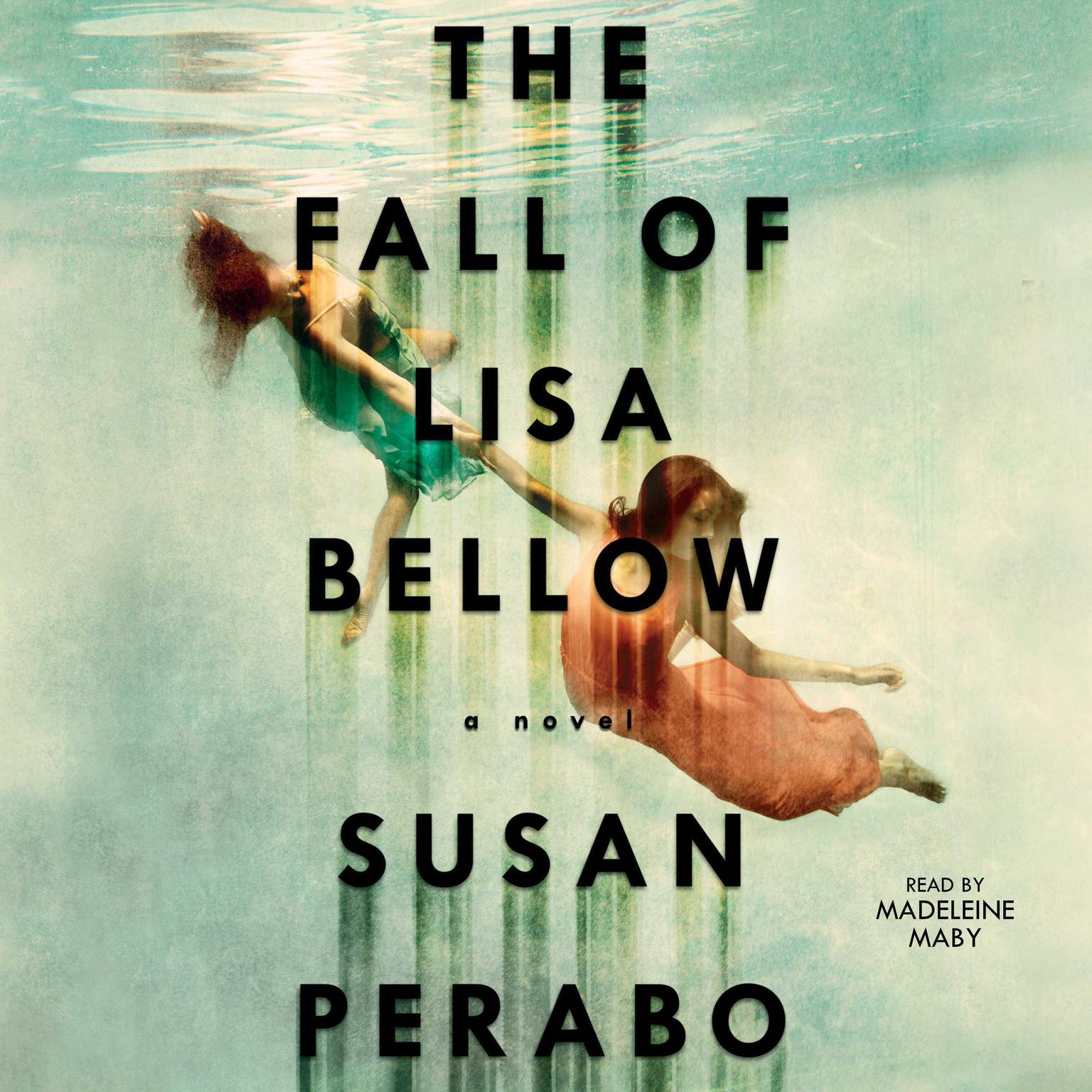 The Fall of Lisa Bellow Audiobook, by Susan Perabo