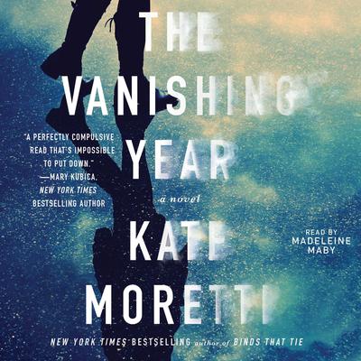 The Vanishing Year: A Novel Audiobook, by Kate Moretti