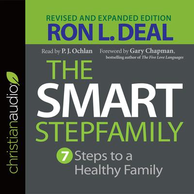 Smart Stepfamily: Seven Steps to a Healthy Family Audiobook, by Ron L. Deal