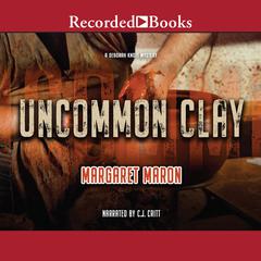Uncommon Clay Audiobook, by Margaret Maron