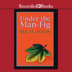 Under the Man-Fig Audiobook, by Mollie Evelyn Moore Davis