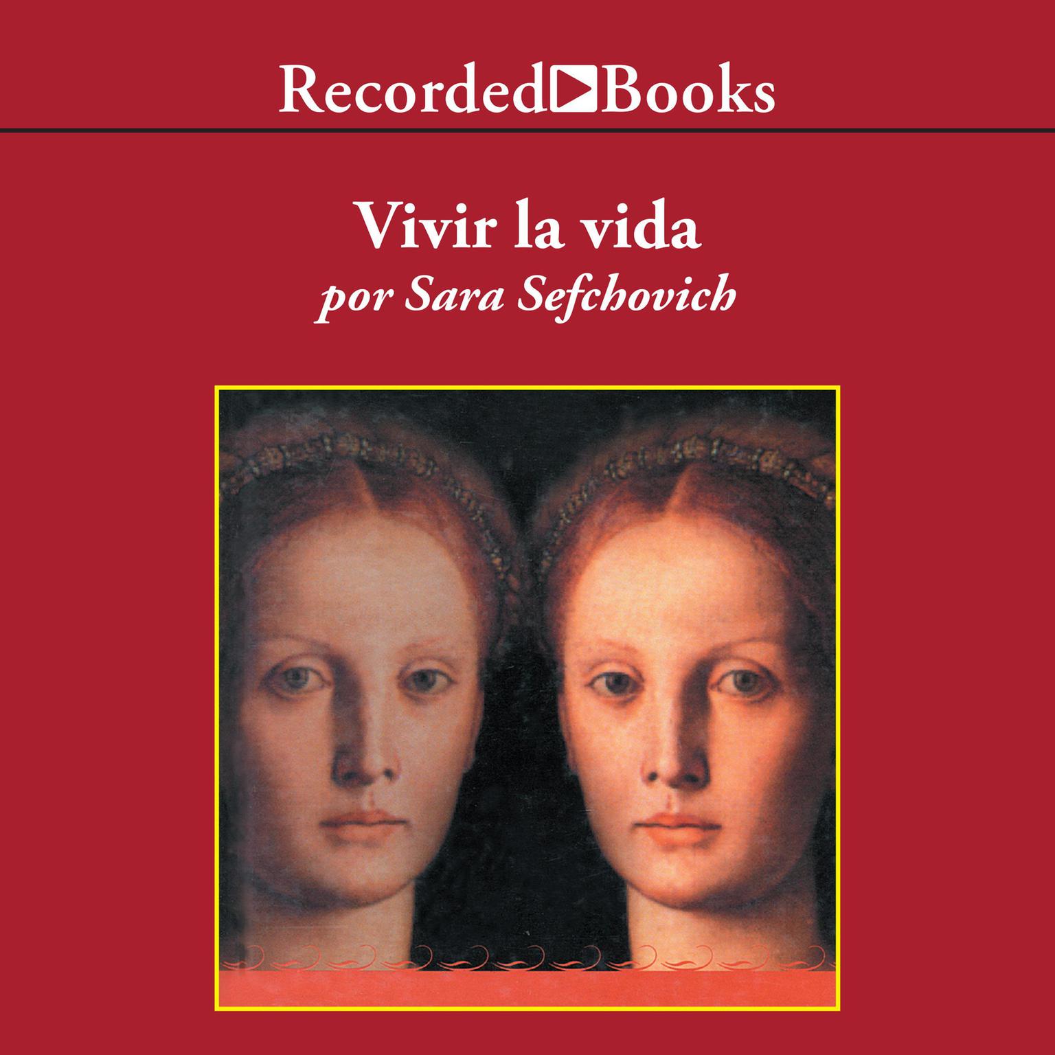 Vivir La Vida (Living Life) Audiobook, by Sara Sefchovich