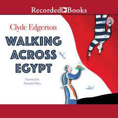 Walking Across Egypt Audiobook, by Clyde Edgerton