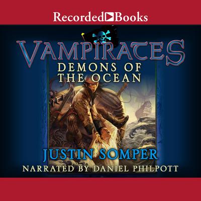 Vampirates: Demons of the Ocean Audiobook, by Justin Somper