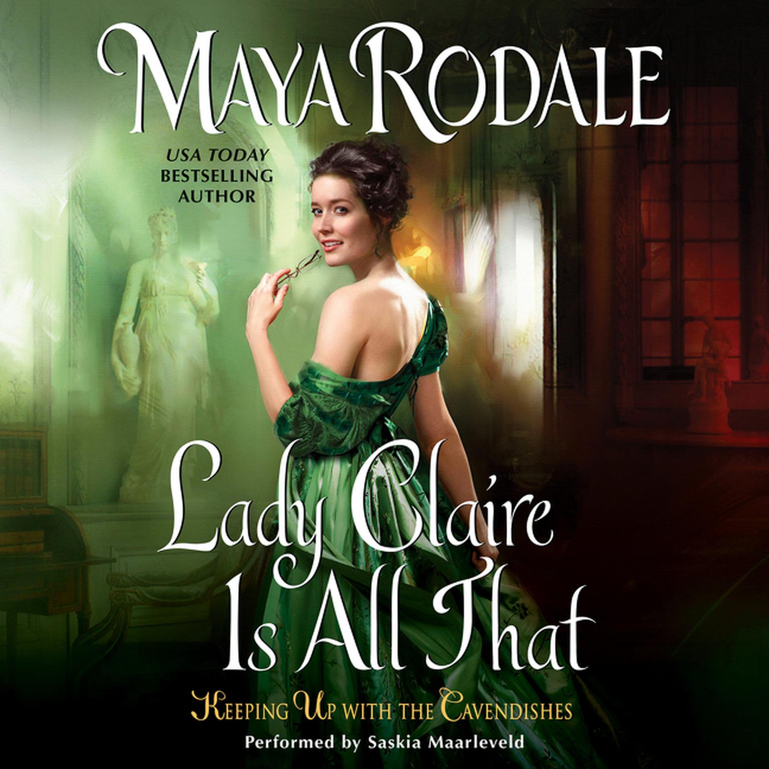 Lady Claire Is All That: Keeping Up with the Cavendishes Audiobook, by Maya Rodale
