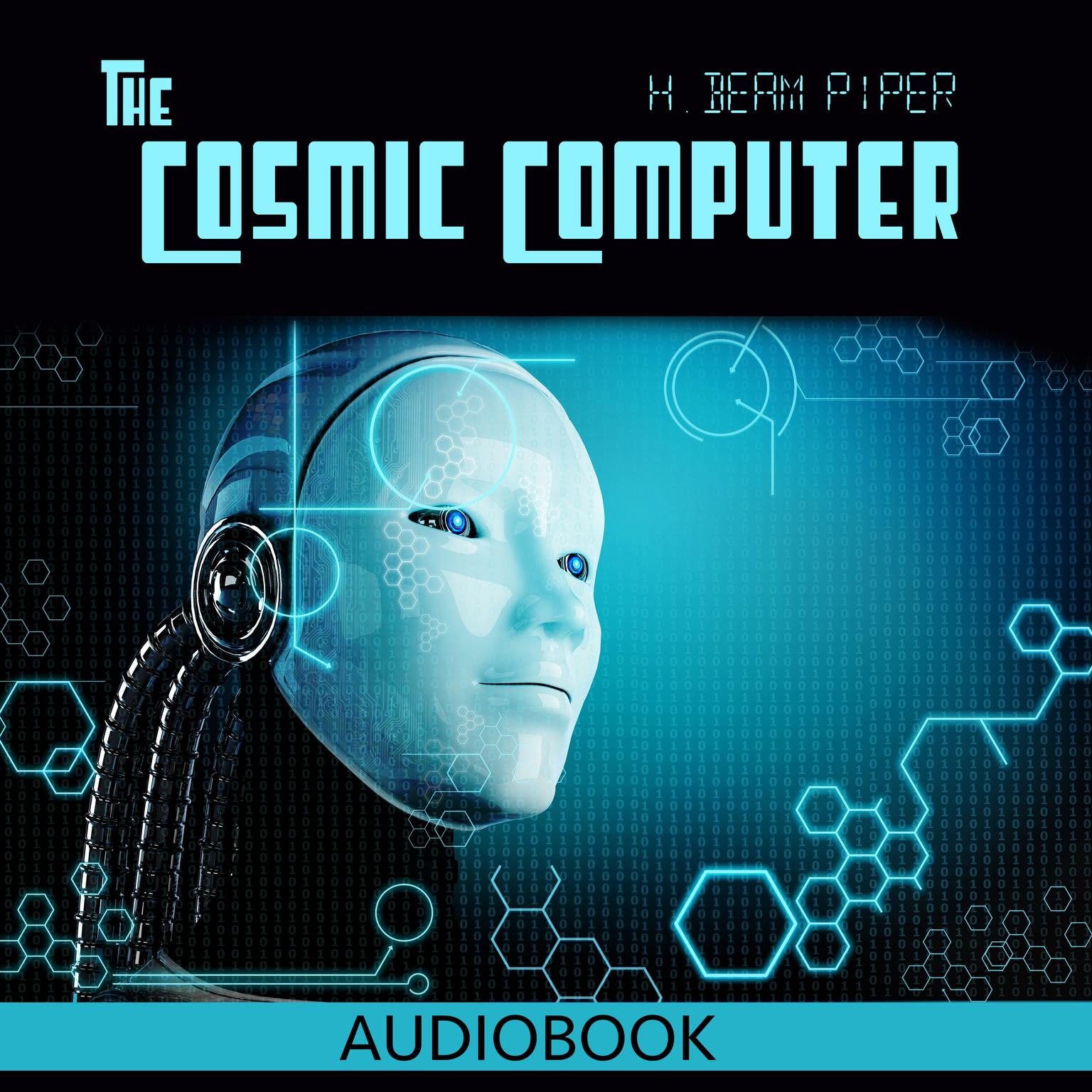 The Cosmic Computer Audiobook, by H. Beam Piper