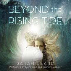 Beyond the Rising Tide Audiobook, by Sarah Beard