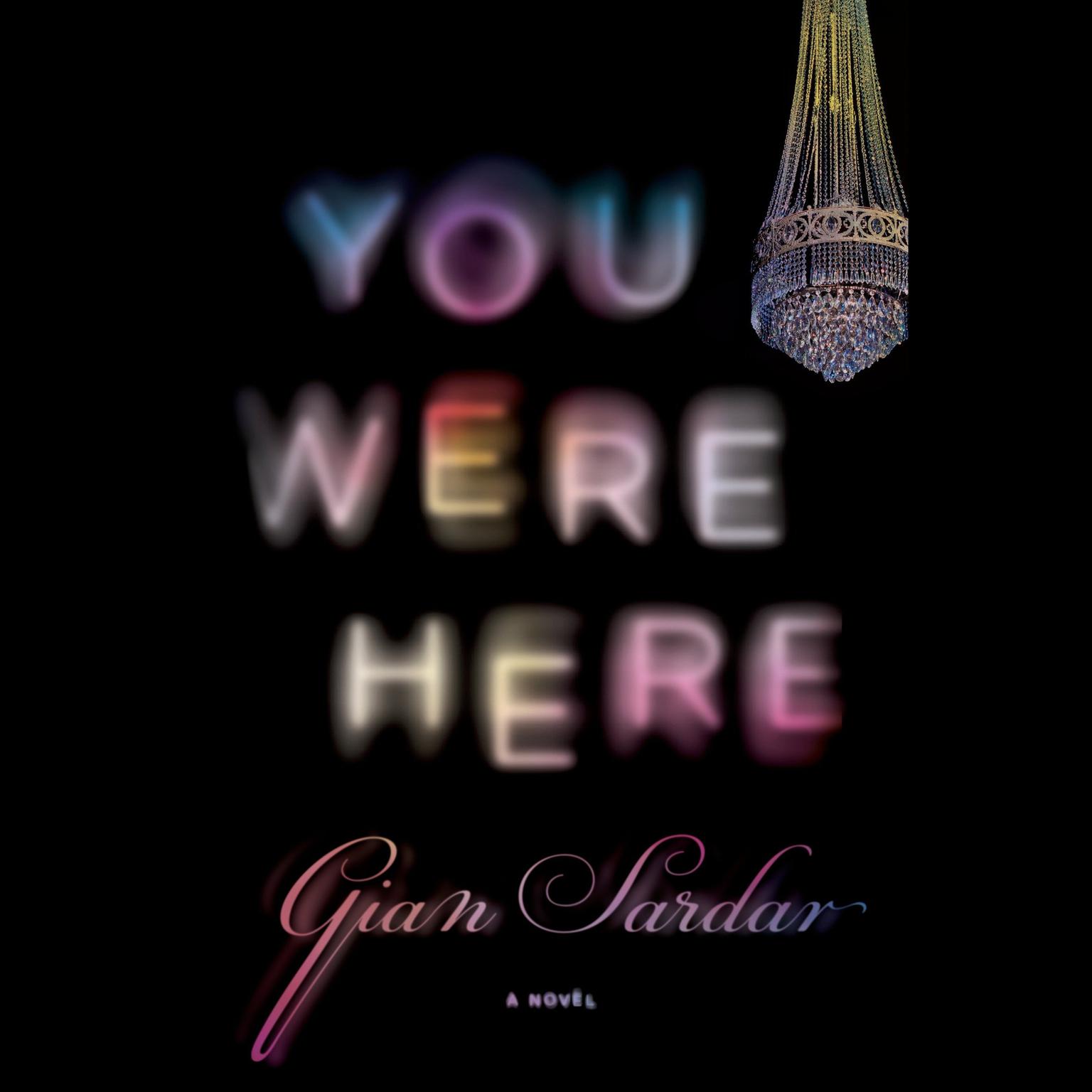 You Were Here Audiobook, by Gian Sardar