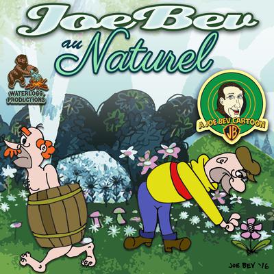 Joe Bev au Naturel: A Joe Bev Cartoon, Volume 8 Audiobook, by Charles Dawson Butler