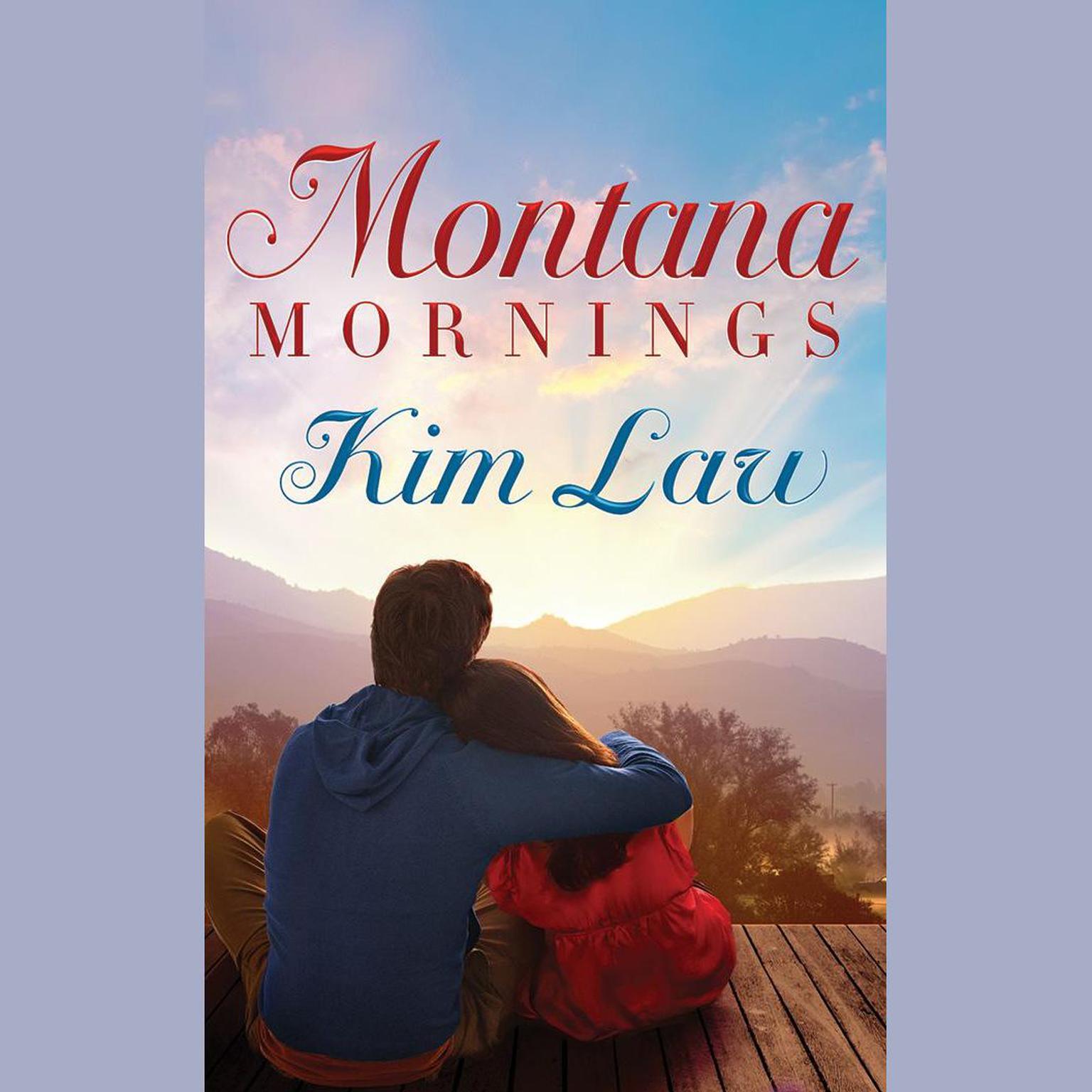 Montana Mornings Audiobook, by Kim Law