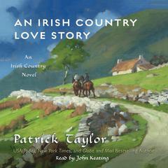 An Irish Country Love Story: A Novel Audiobook, by Patrick Taylor