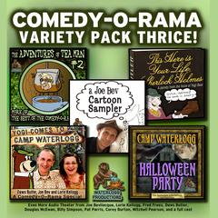 Comedy-O-Rama Variety Pack Thrice Audiobook, by Joe Bevilacqua
