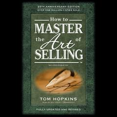 How to Master the Art of Selling Audiobook, by Tom Hopkins