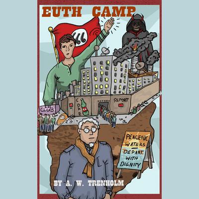Euth Camp Audiobook, by A. W. Trenholm