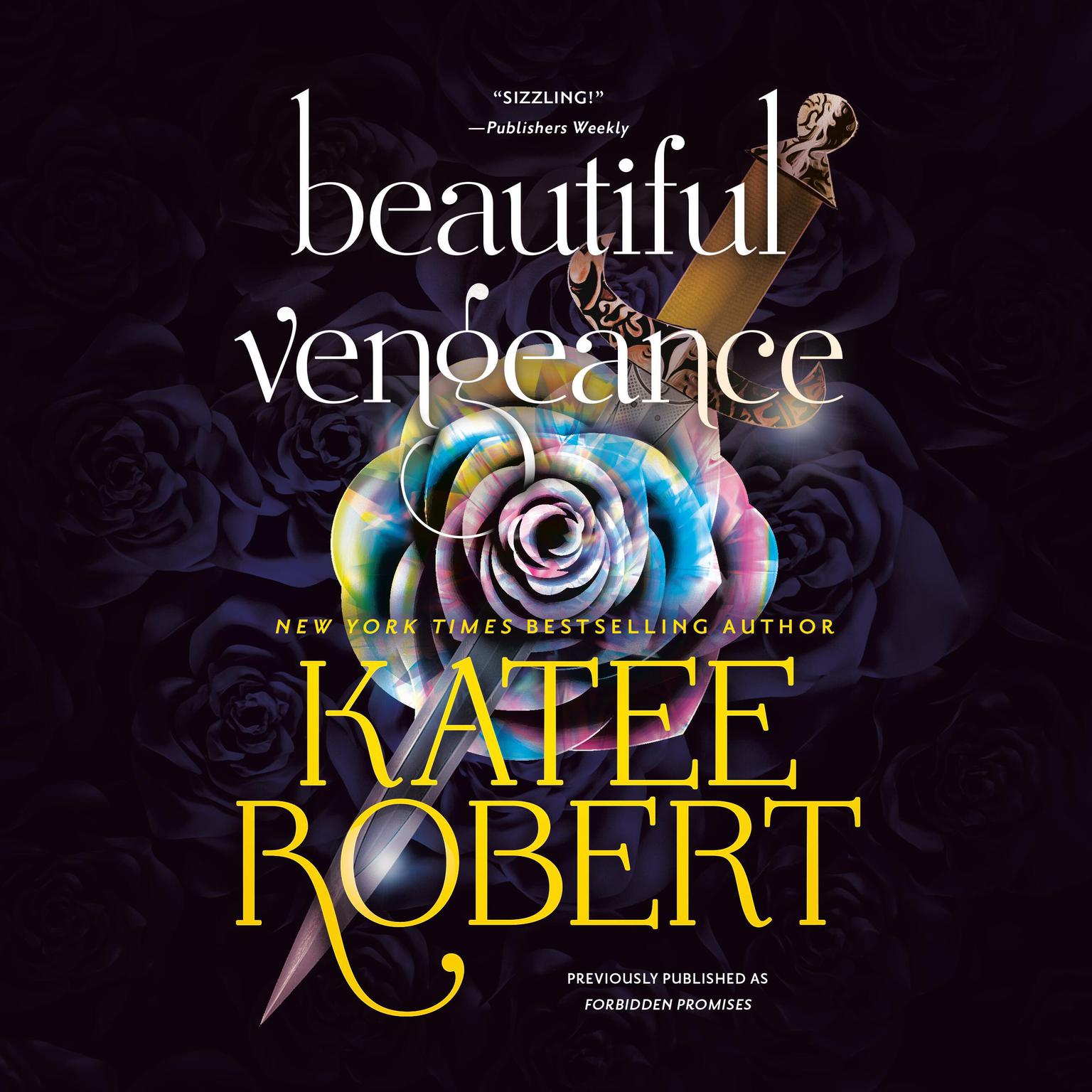 Beautiful Vengeance (previously published as Forbidden Promises) Audiobook, by Katee Robert