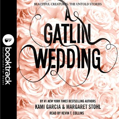 A Gatlin Wedding: Booktrack Edition Audiobook, by Kami Garcia