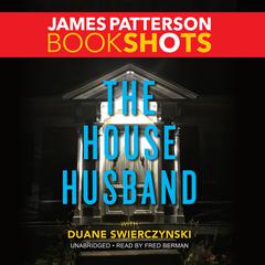 The House Husband Audiobook, by James Patterson