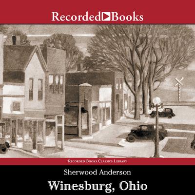 Winesburg, Ohio Audiobook, by 